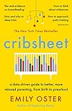 Image of Cribsheet: A Data-Driven Guide to Better, More Relaxed Parenting, from Birth to Preschool